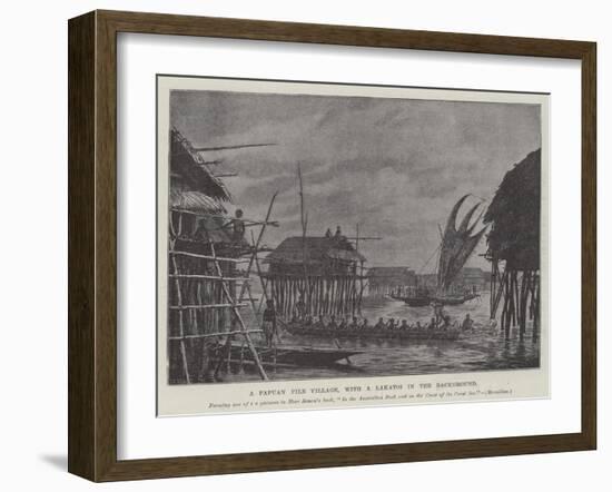 A Papuan Pile Village, with a Lakatoi in the Background-null-Framed Giclee Print