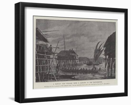 A Papuan Pile Village, with a Lakatoi in the Background-null-Framed Giclee Print