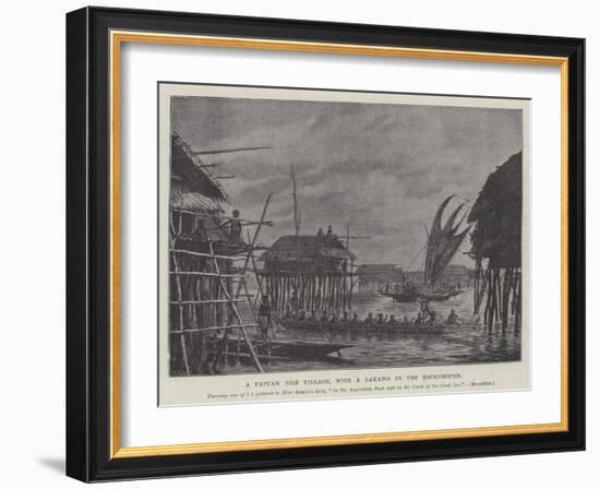 A Papuan Pile Village, with a Lakatoi in the Background-null-Framed Giclee Print