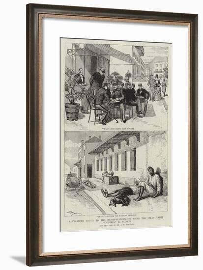 A Pleasure Cruise to the Mediterranean on Board the Steam Yacht Victoria, X, Algiers-null-Framed Giclee Print