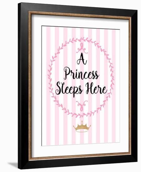 A Princess Sleeps Here-Bella Dos Santos-Framed Art Print