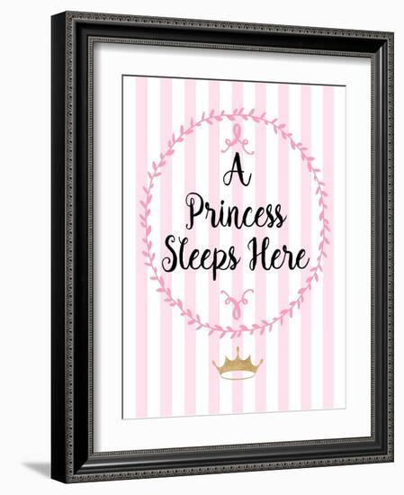 A Princess Sleeps Here-Bella Dos Santos-Framed Art Print