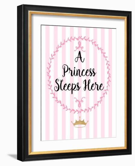 A Princess Sleeps Here-Bella Dos Santos-Framed Art Print