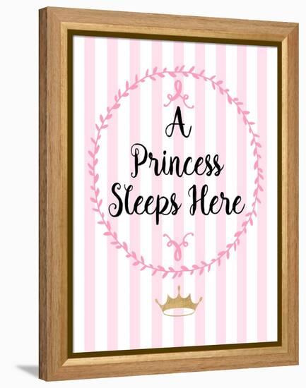 A Princess Sleeps Here-Bella Dos Santos-Framed Stretched Canvas