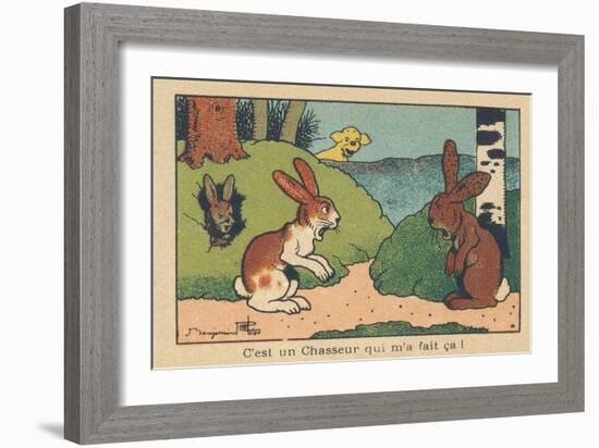A Rabbit Comes Back to His Burrow Crying, His Ears Riddled with Leads. “A Hunter Did that to Me!” ,-Benjamin Rabier-Framed Giclee Print