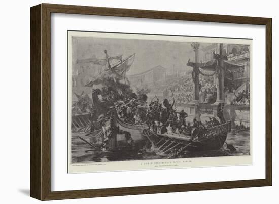 A Roman Spectacular Naval Battle-Ulpiano Checa Y Sanz-Framed Giclee Print