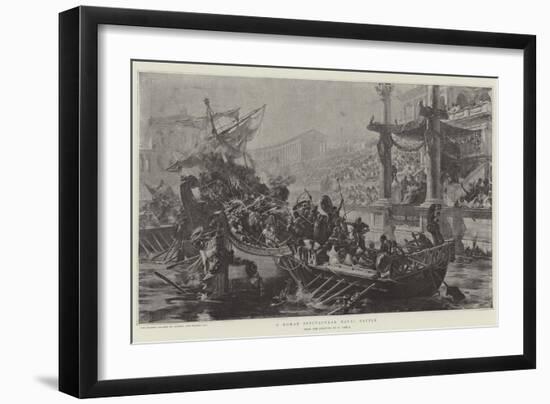 A Roman Spectacular Naval Battle-Ulpiano Checa Y Sanz-Framed Giclee Print