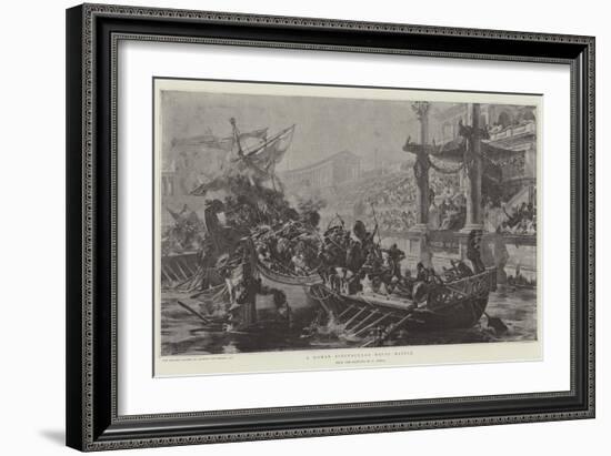 A Roman Spectacular Naval Battle-Ulpiano Checa Y Sanz-Framed Giclee Print