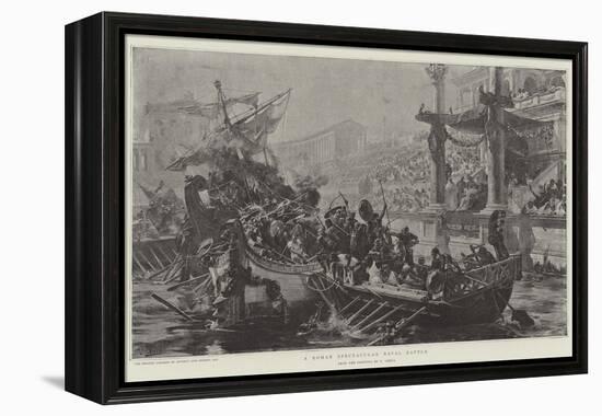 A Roman Spectacular Naval Battle-Ulpiano Checa Y Sanz-Framed Premier Image Canvas