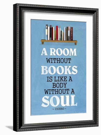 A Room Without Books Cicero Quote Plastic Sign-null-Framed Art Print