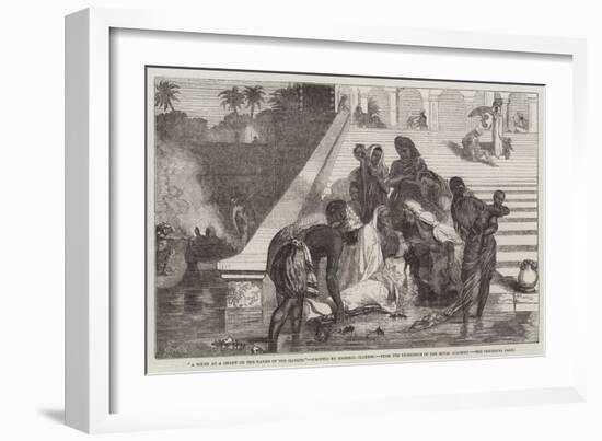 A Scene at a Ghaut on the Banks of the Ganges, from the Exhibition of the Royal Academy-Marshall Claxton-Framed Giclee Print