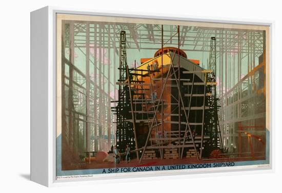 A Ship for Canada in a United Kingdom Shipyard-Charles Pears-Framed Premier Image Canvas