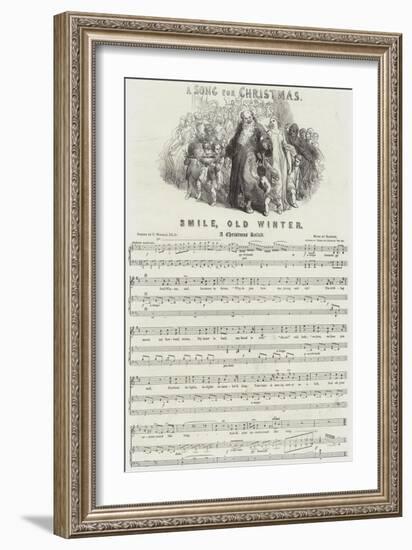 A Song for Christmas, Smile, Old Winter, a Christmas Ballad-null-Framed Giclee Print