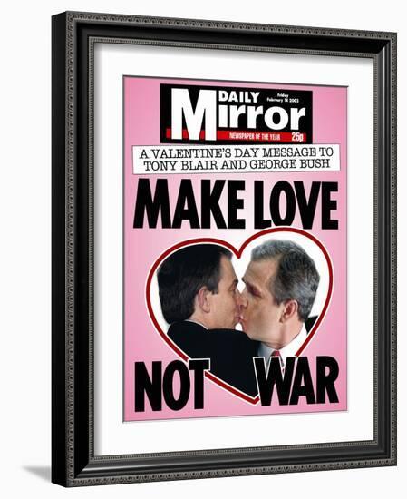 A Valentine's Day Message to Tony Blair and George Bush: Make Love Not War-null-Framed Photographic Print