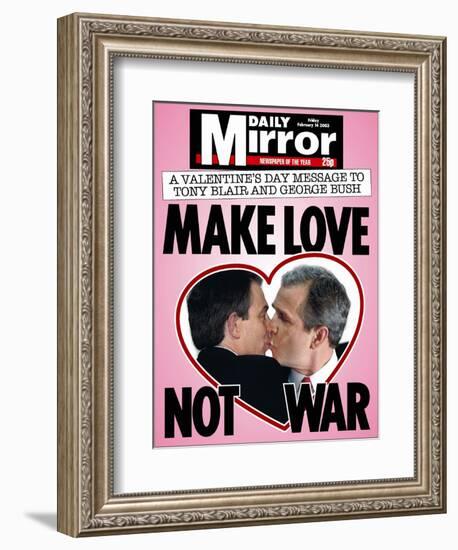 A Valentine's Day Message to Tony Blair and George Bush: Make Love Not War-null-Framed Photographic Print