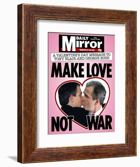 A Valentine's Day Message to Tony Blair and George Bush: Make Love Not War-null-Framed Photographic Print