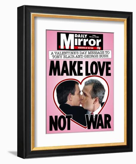 A Valentine's Day Message to Tony Blair and George Bush: Make Love Not War-null-Framed Photographic Print