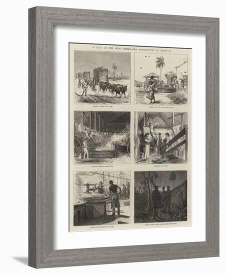 A Visit to the West Indies, the Manufacture of Sugar, II-null-Framed Giclee Print