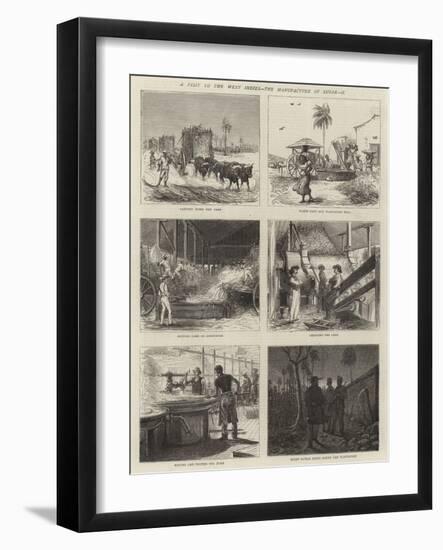 A Visit to the West Indies, the Manufacture of Sugar, II-null-Framed Giclee Print