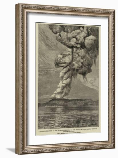 A Volcanic Eruption at the Island of Krakatau in the Straits of Sunda-null-Framed Giclee Print