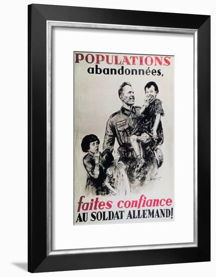 Abandoned Populations Put Your Faith in the German Soldiers!', Second World War Poster, 1940-null-Framed Giclee Print