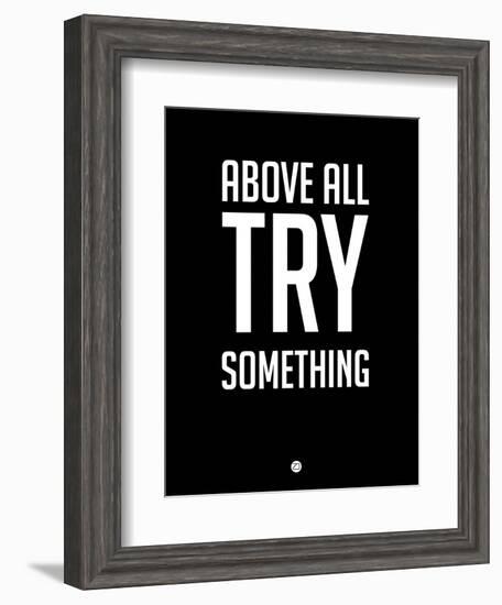 Above All Try Something 1-NaxArt-Framed Art Print