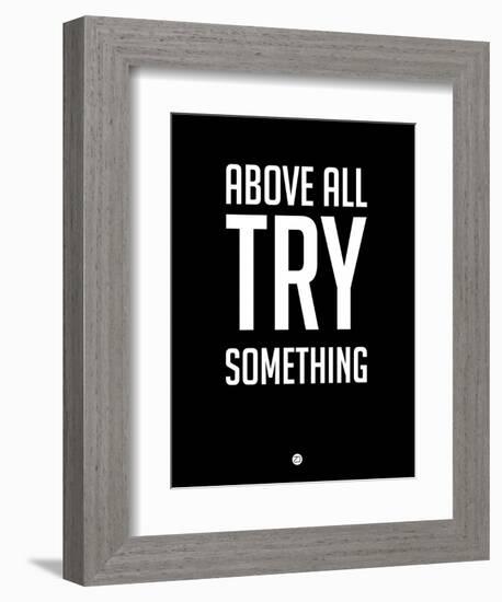 Above All Try Something 1-NaxArt-Framed Art Print