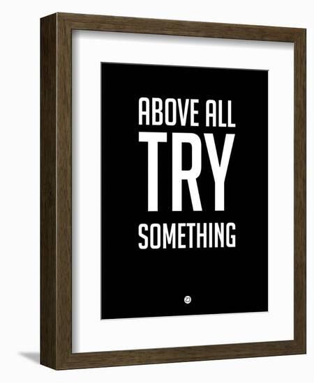 Above All Try Something 1-NaxArt-Framed Art Print