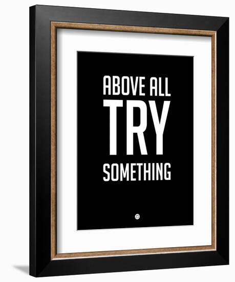 Above All Try Something 1-NaxArt-Framed Art Print