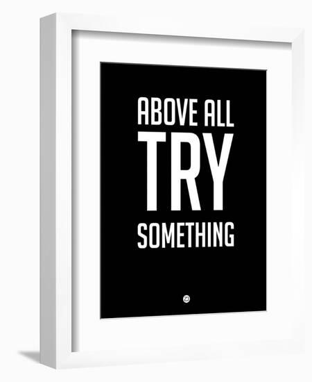 Above All Try Something 1-NaxArt-Framed Premium Giclee Print