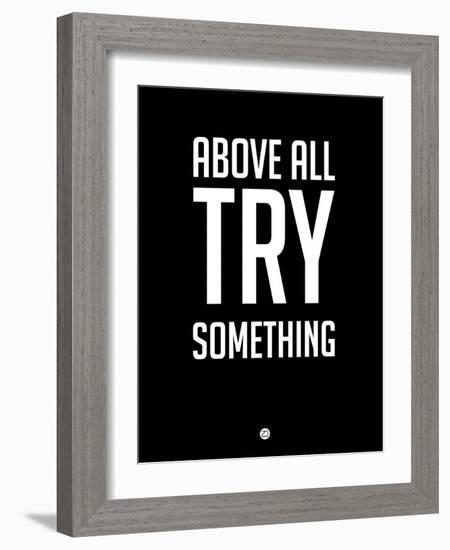 Above All Try Something 1-NaxArt-Framed Art Print