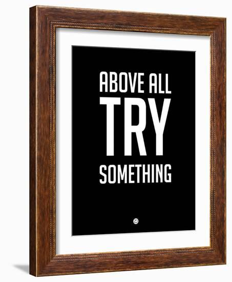 Above All Try Something 1-NaxArt-Framed Art Print