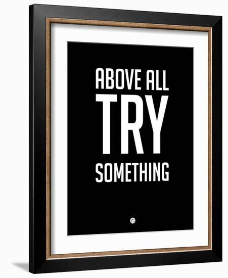 Above All Try Something 1-NaxArt-Framed Art Print