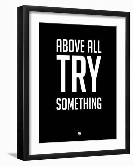 Above All Try Something 1-NaxArt-Framed Art Print