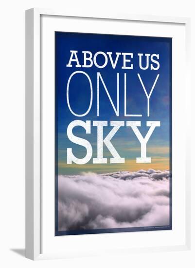 Above Us Only Sky Poster-null-Framed Photo