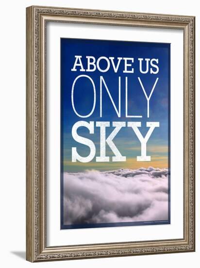 Above Us Only Sky Poster-null-Framed Photo