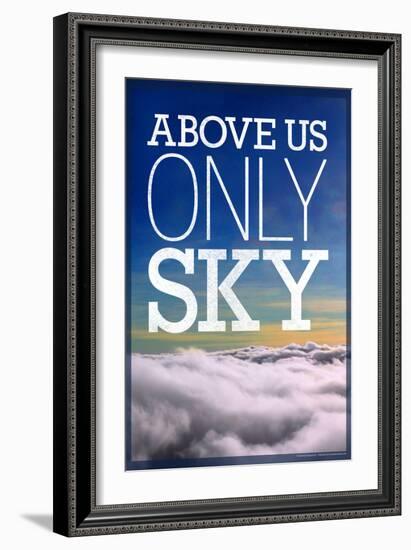 Above Us Only Sky Poster-null-Framed Photo