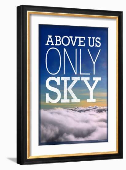 Above Us Only Sky Poster-null-Framed Photo