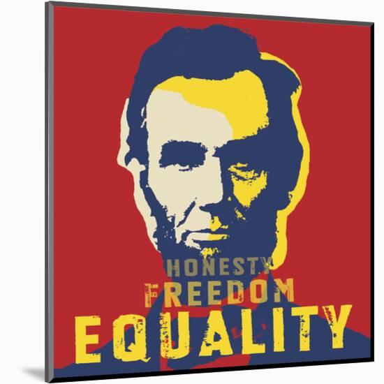 Abraham Lincoln: Honesty, Freedom, Equality-Celebrity Photography-Mounted Art Print