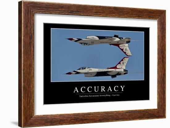 Accuracy: Inspirational Quote and Motivational Poster--Framed Photographic Print