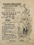 Poster Promoting the Election of the Artist in the Legislative Elections of September 1889-Adolphe Leon Willette-Giclee Print