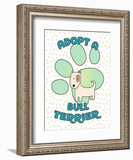 Adopt A Bull Terrier-Tina Lavoie-Framed Giclee Print