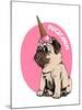 Adorable Beige Puppy Pug in a Ice Cream Party Cap on a Pink Background. Pugicorn - Lettering Quote.-null-Mounted Art Print