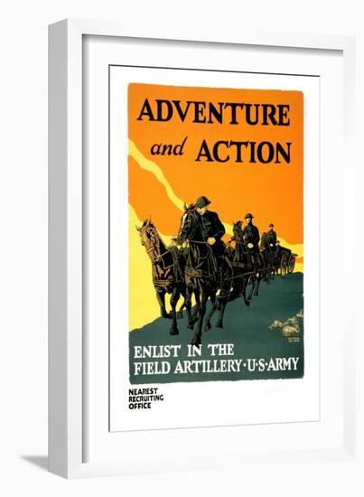 Adventure and Action, Enlist in the Field Artillery-Harry S. Mueller-Framed Art Print