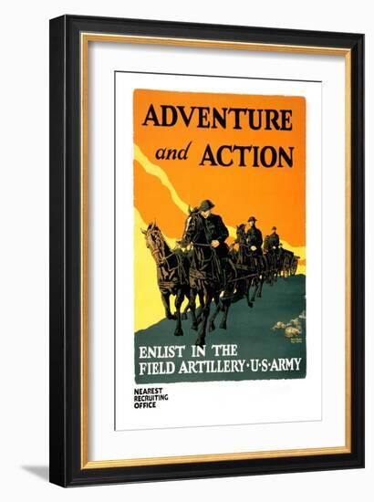 Adventure and Action, Enlist in the Field Artillery-Harry S. Mueller-Framed Art Print