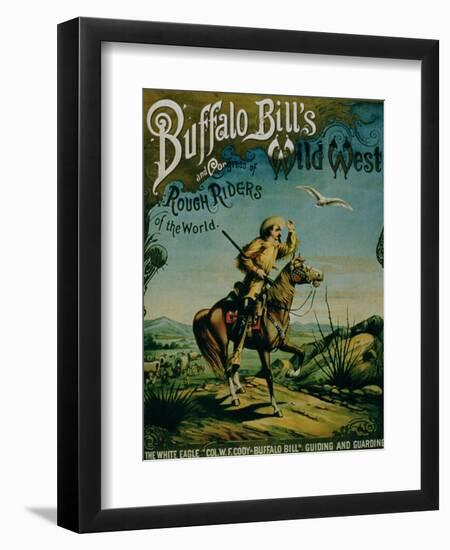 Advertisement for "Buffalo Bill's Wild West and Congress of Rough Riders of the World"--Framed Giclee Print