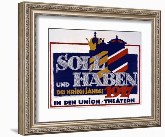 Advertisement for Soll Und Haben Des Kriegs-Jahres 1917 , 1917 (Colour Litho)-Hans Rudi Erdt-Framed Giclee Print