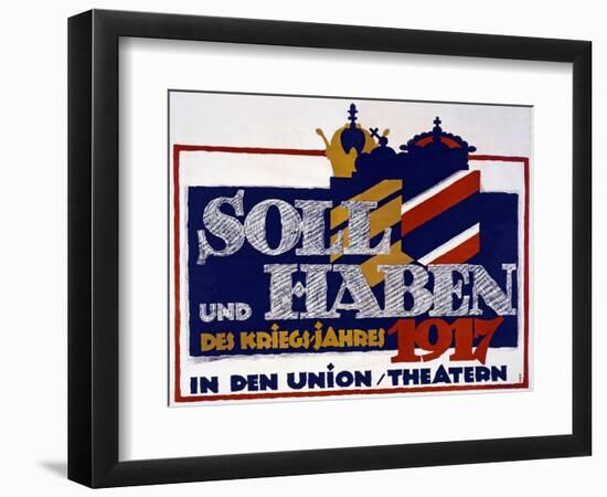 Advertisement for Soll Und Haben Des Kriegs-Jahres 1917 , 1917 (Colour Litho)-Hans Rudi Erdt-Framed Giclee Print