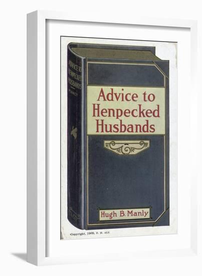 Advice to Henpecked Husbands-null-Framed Giclee Print