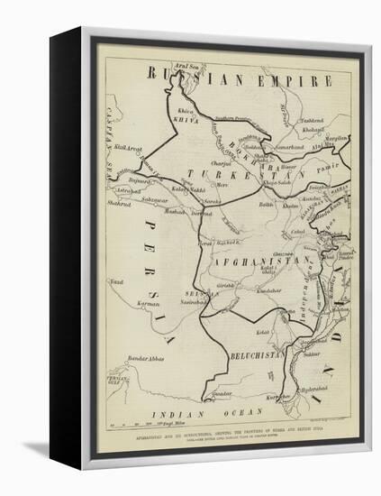 Afghanistan and its Surroundings, Showing the Frontiers of Russia and British India-null-Framed Premier Image Canvas